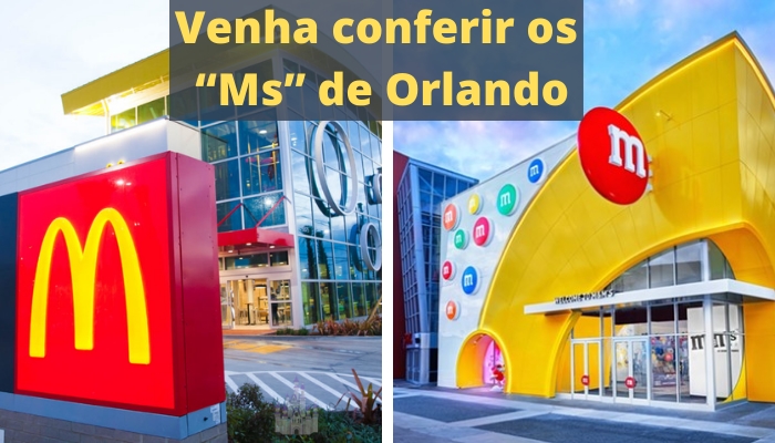 McDonald’s e M&M de Orlando, comida e diversas atrações nas lojas. Confira!