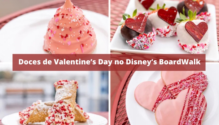 Dia dos Namorados no Disney’s BoardWalk: confira agora alguns doces de amor para sua felicidade a dois.